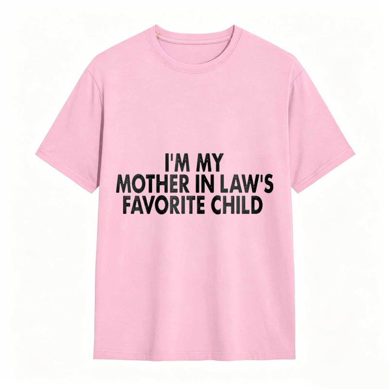 I M My Mother In Laws Favorite Child Unisex Classic T-shirt