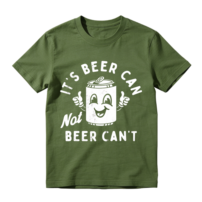 Its Beer Can Not Beer Cant Unisex Classic T-shirt