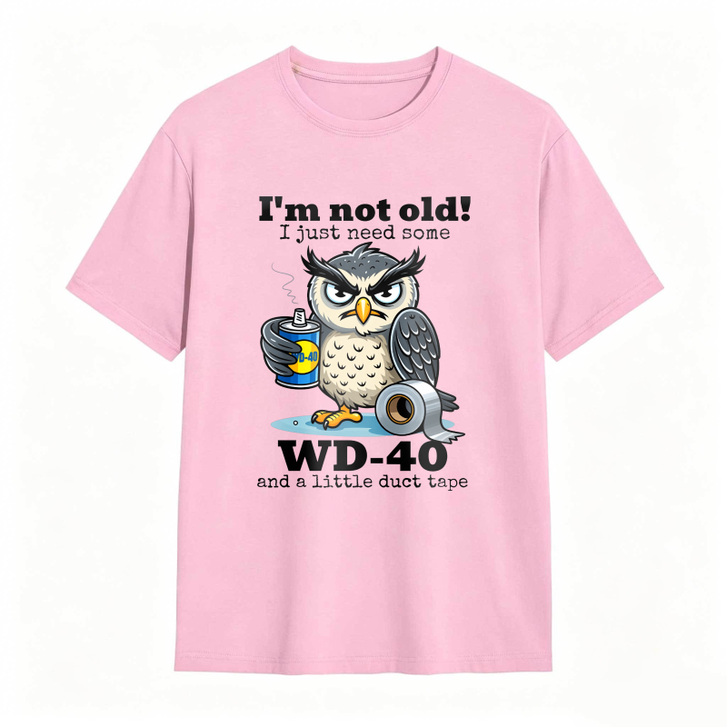 Owl With Wd 40 And Duct Tape I M Not Old I Just Need Some Unisex Classic T-shirt
