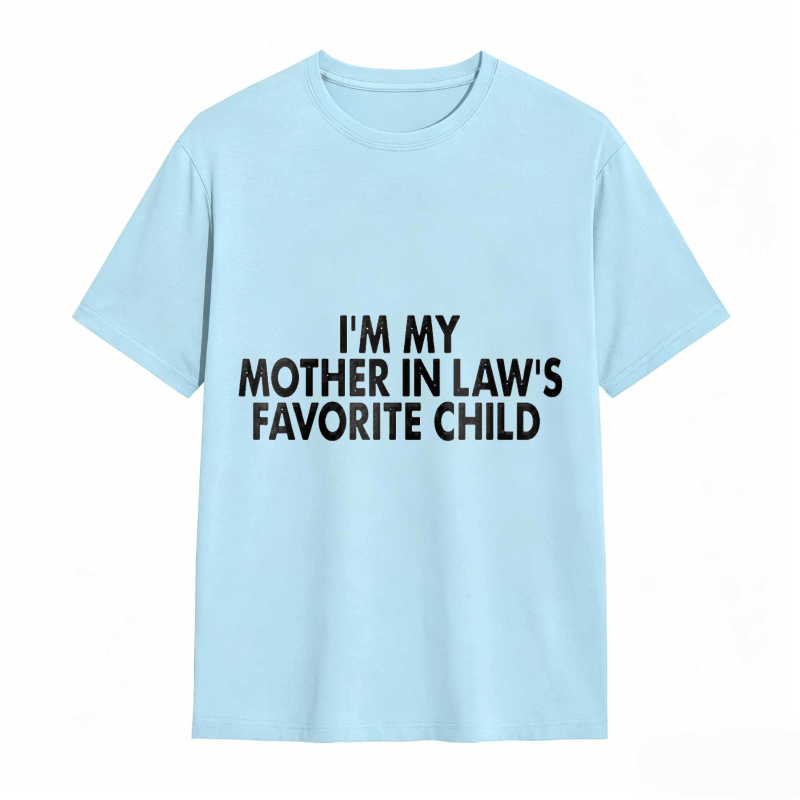 I M My Mother In Laws Favorite Child Unisex Classic T-shirt