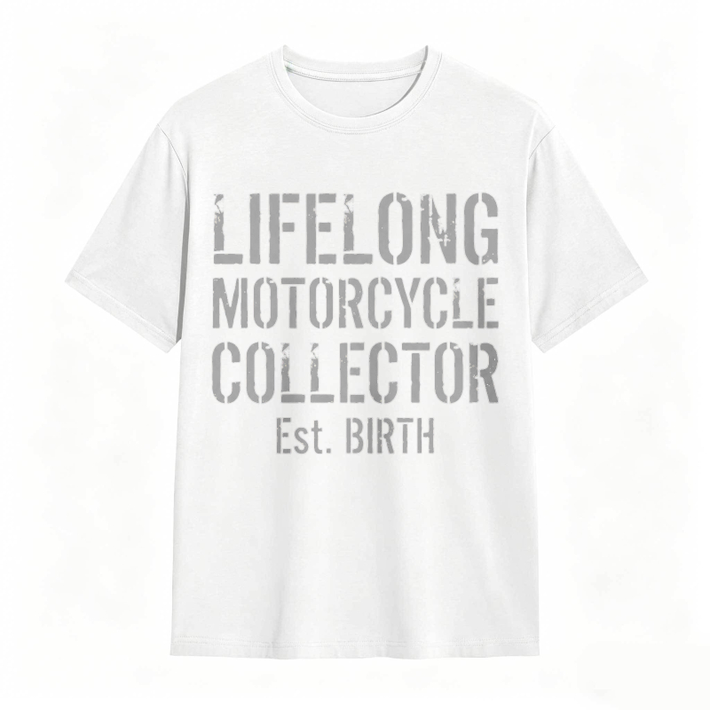 Lifelong Motorcycle Collector Est Birth T-shirt
