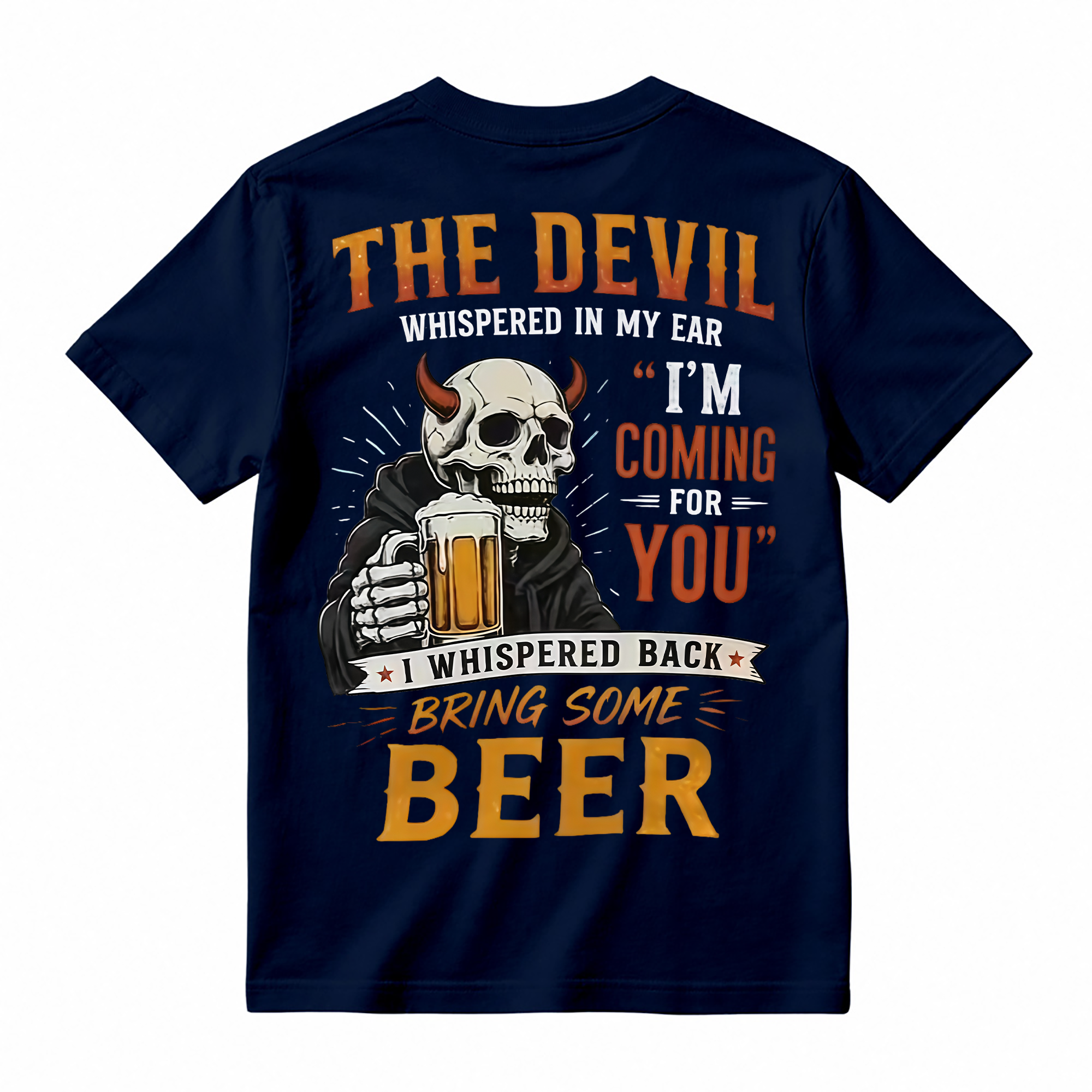 The Devil Whispered in My Ear Funny Beer Graphic T-Shirt – Unisex Casual Short Sleeve Tee