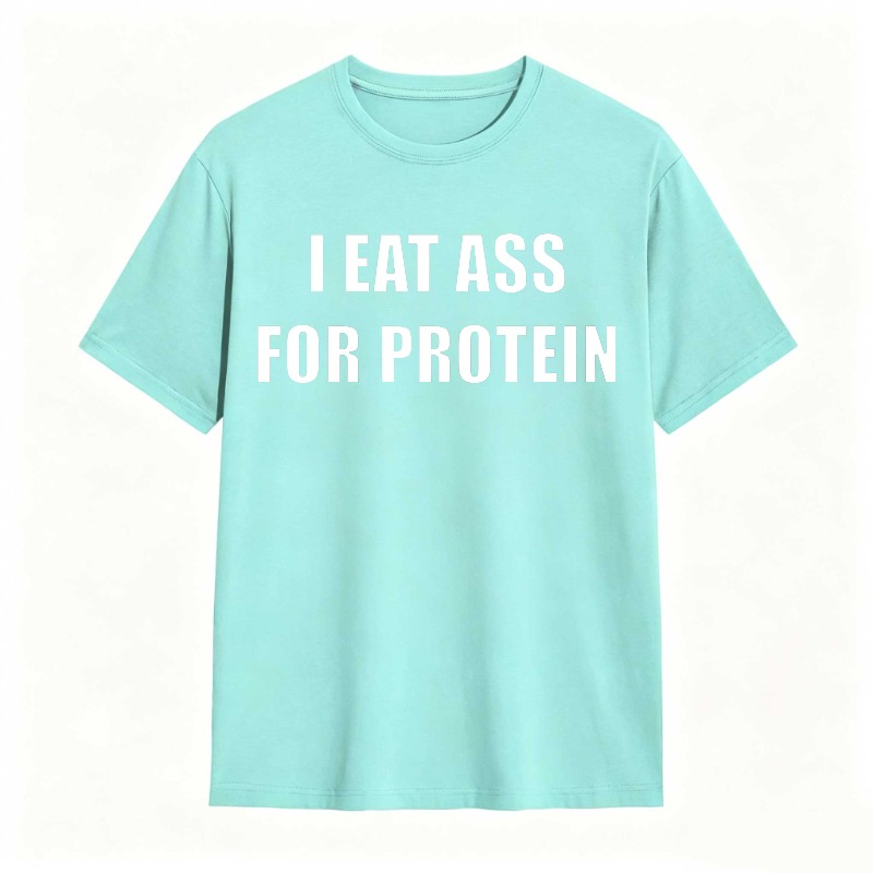I Eat Ass For Protein Unisex Classic T-shirt