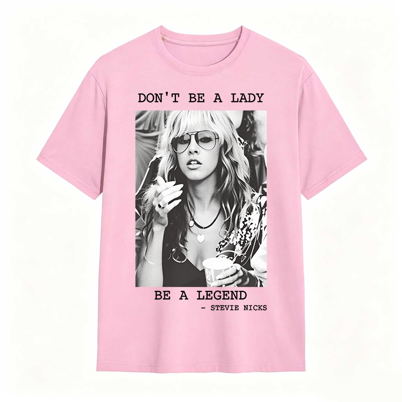 Don't Be A Lady Be A Legend Vintage T-shirt