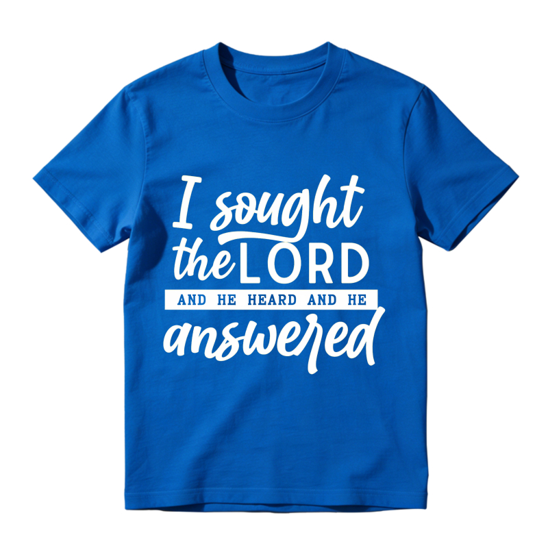 I Sought The Lord And He Heard And He Answered Unisex Classic T-shirt