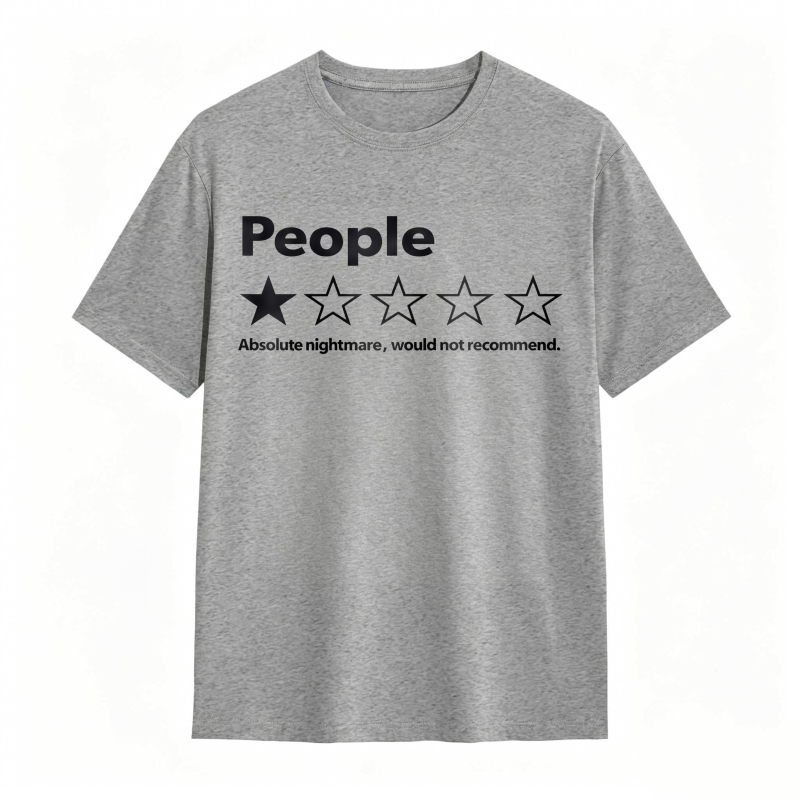 People One Star Review Absolute Nightmare Would Not Recommend Unisex Classic T-shirt
