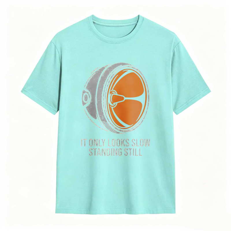 Turbine Engine Design With Text It Only Looks Slow Standing Still T-shirt