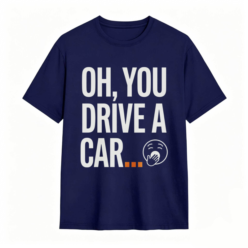 Oh You Drive A Car Face Emoji T-shirt