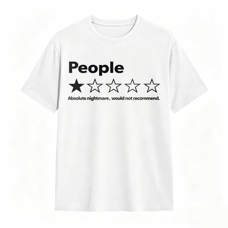 People One Star Review Absolute Nightmare Would Not Recommend Unisex Classic T-shirt