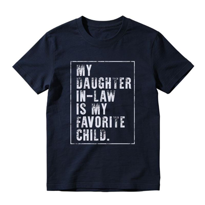 My Daughter In Law Is My Favorite Child Unisex Classic T-shirt