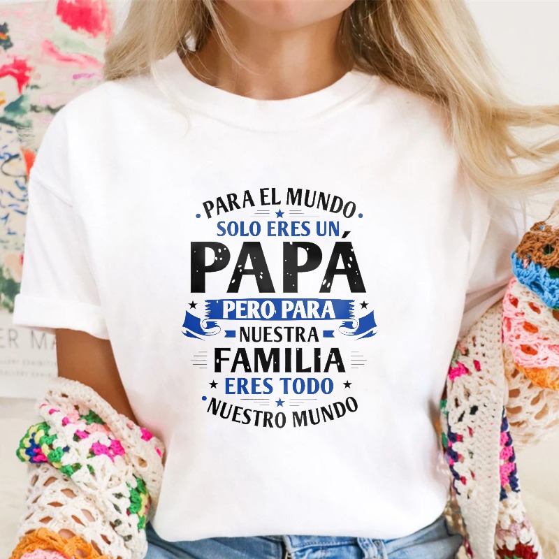 For The World You Are Just A Dad But For Our Family You Are Everything Unisex Classic T-shirt
