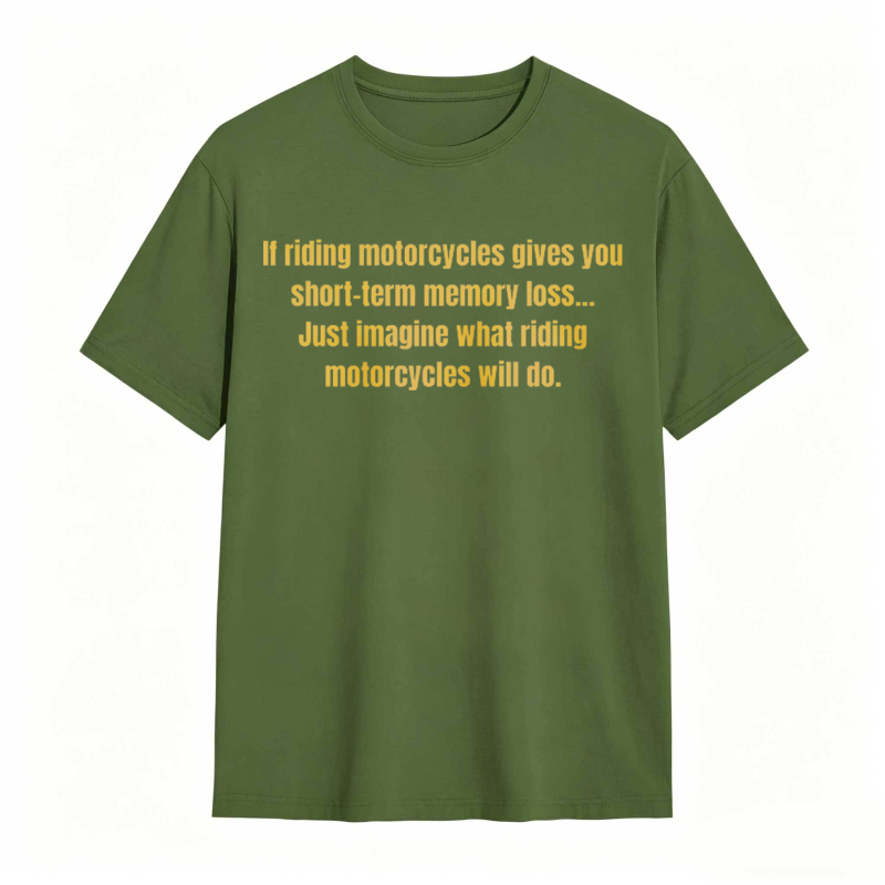 Motorcycle Riding Memory Loss Humor T-shirt