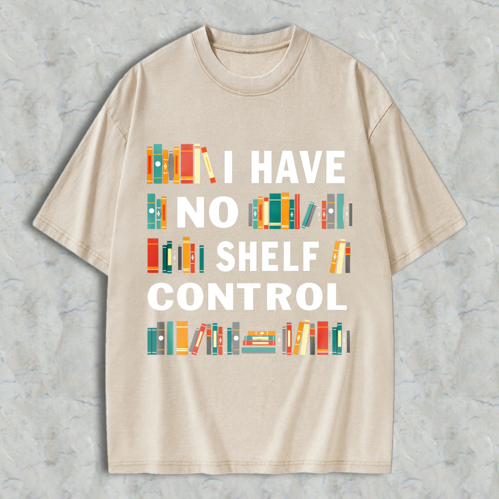Wardrobecart Book Lover I Have No Shelf Control Unisex Washed T-shirt