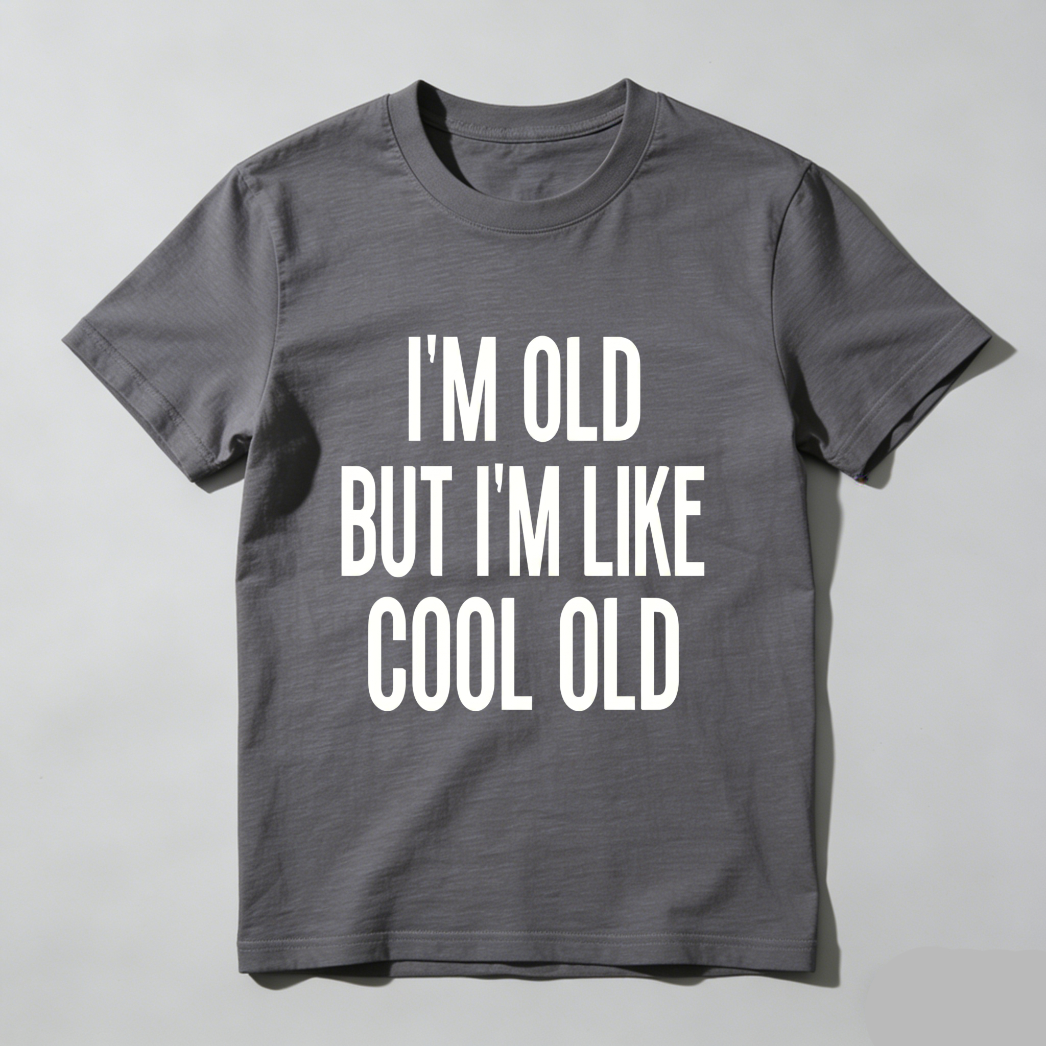 TEECURENT  Im Old But Im Like Cool Old Pure Cotton Short Sleeve T Shirt- HOT