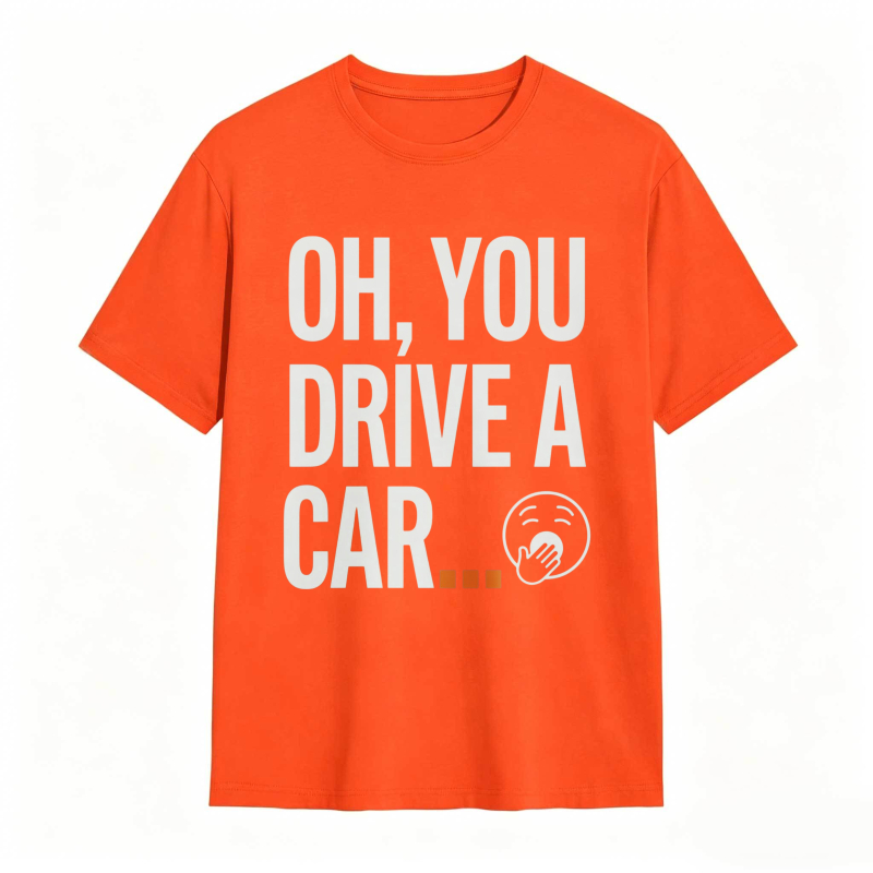 Oh You Drive A Car Face Emoji T-shirt