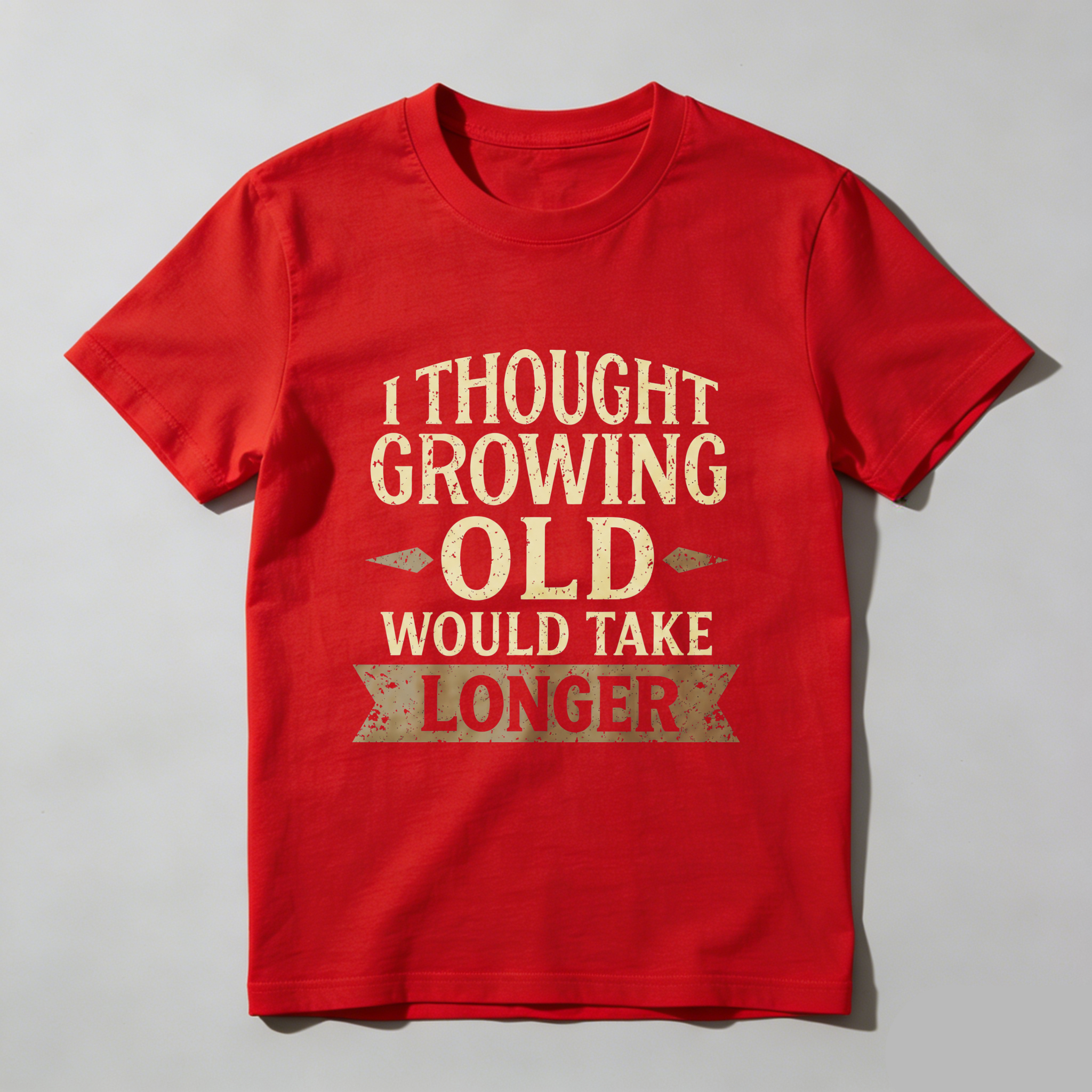 TEECURENT I Thought Growing Old Would Take Longer T Shirt Funny Humor Adult Gift For Men Women Casual Wear Black Cotton Top- HOT