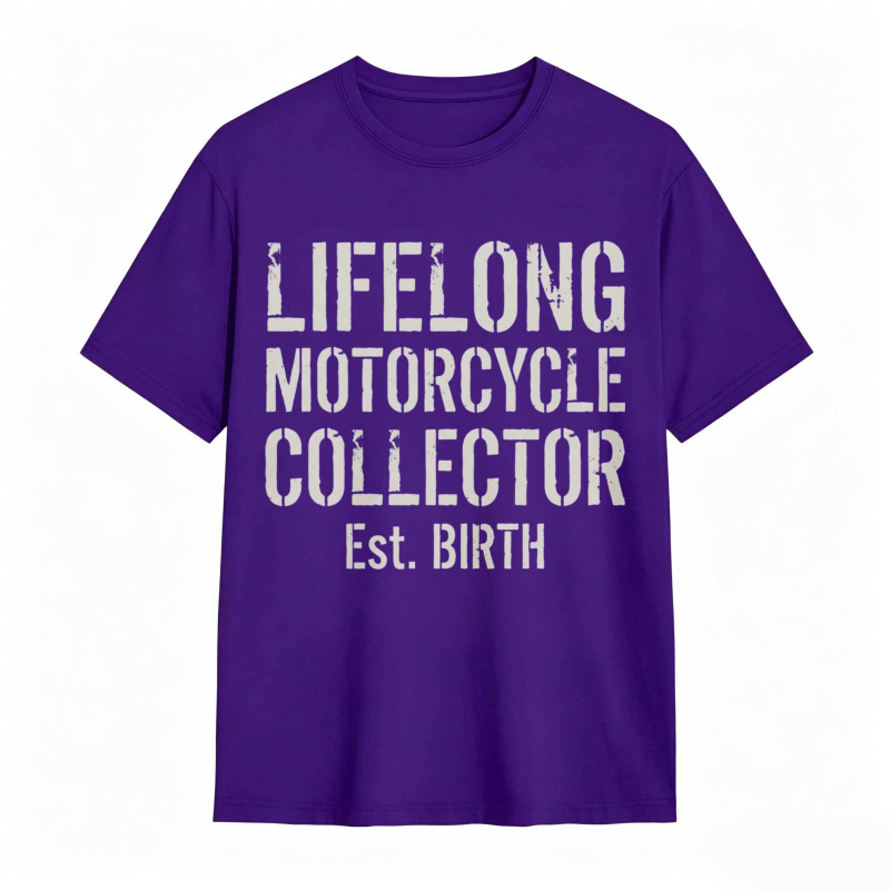 Lifelong Motorcycle Collector Est Birth T-shirt