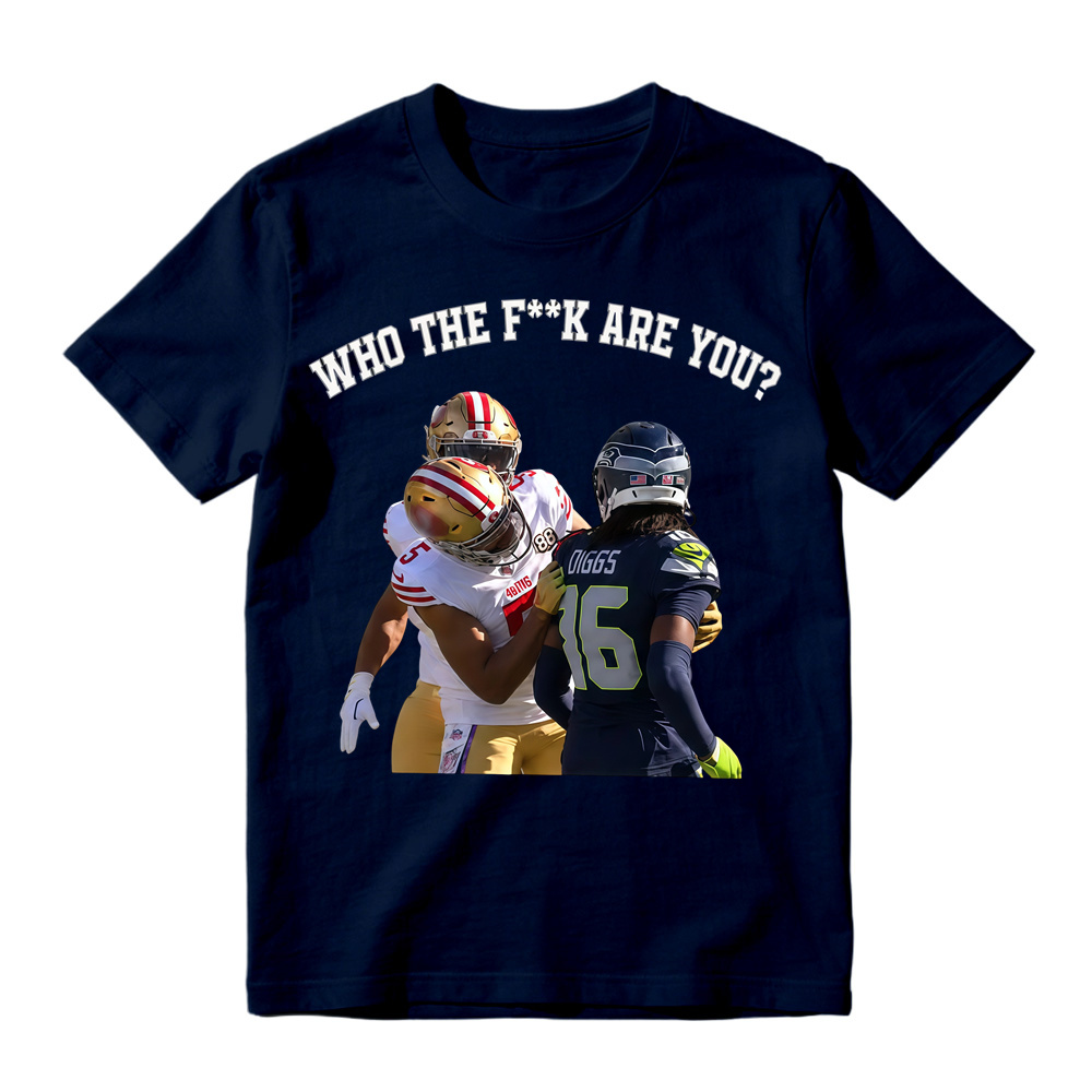 WHO THE FK ARE YOU? San Francisco vs Seattle Viral Trash Talk T-Shirt