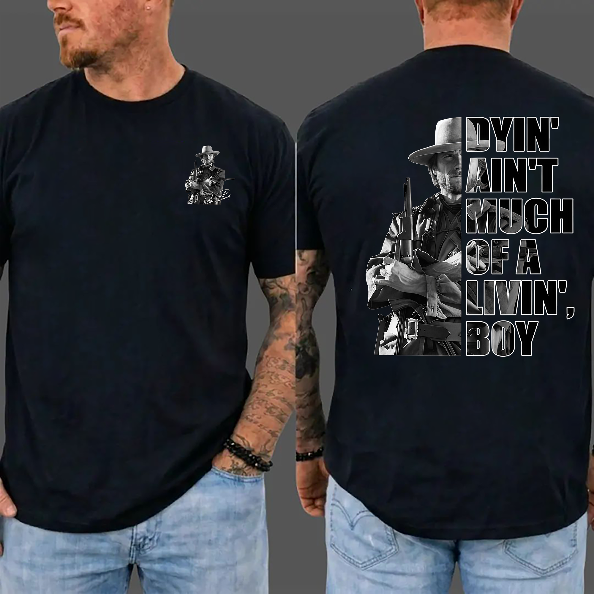 Dyin Ain't Much Of A Livin Boy Quote T-Shirt, Vintage Western Movie Graphic Tee, Front Back Print Unisex Top