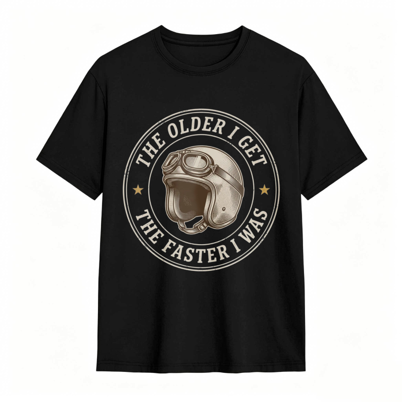 Motorcycle Helmet The Older I Get The Faster I Was T-shirt