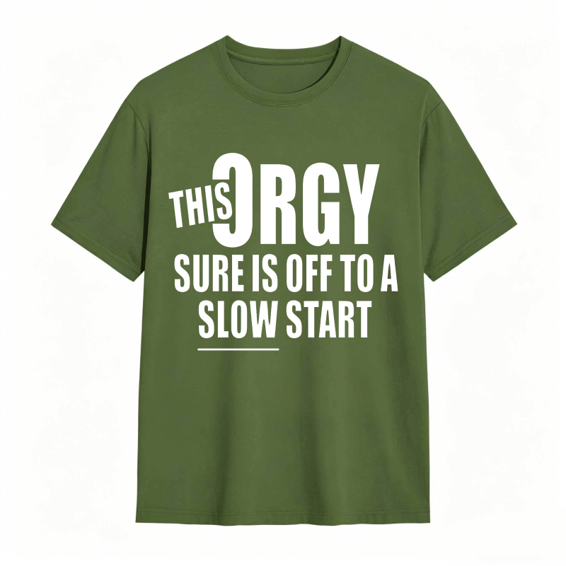 This Orgy Sure Is Off To A Slow Start Unisex Classic T-shirt