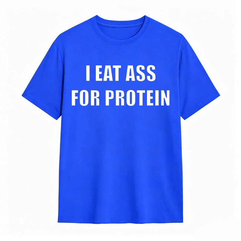 I Eat Ass For Protein Unisex Classic T-shirt