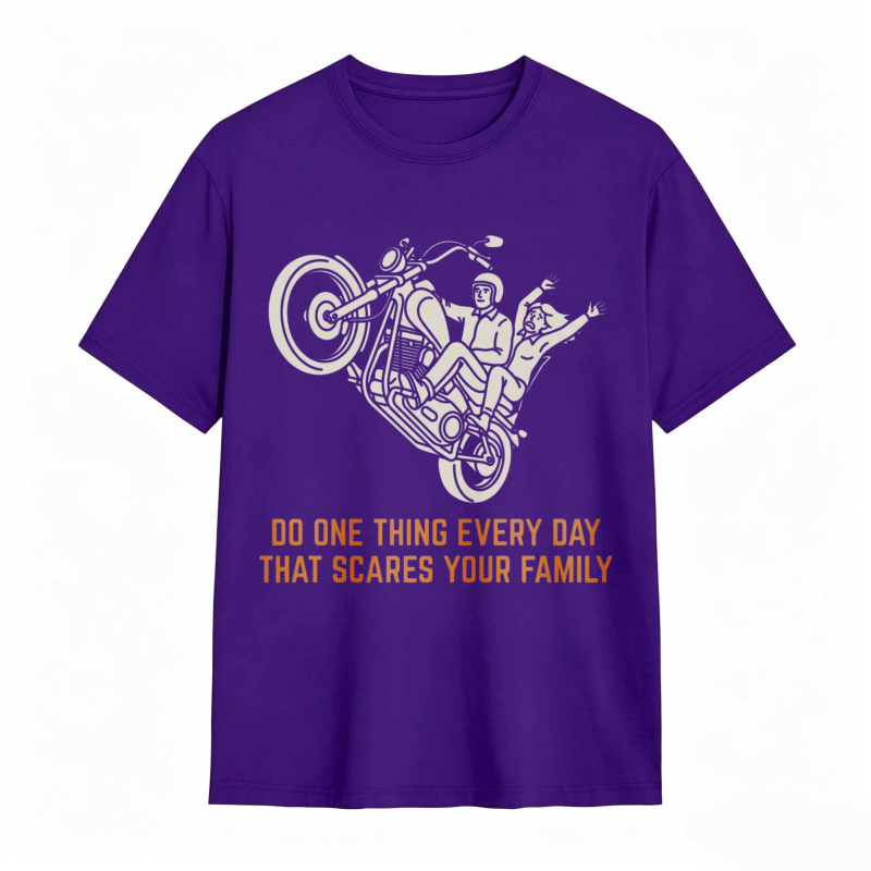 Motorcycle Rider Do One Thing Every Day That Scares Your Family T-shirt