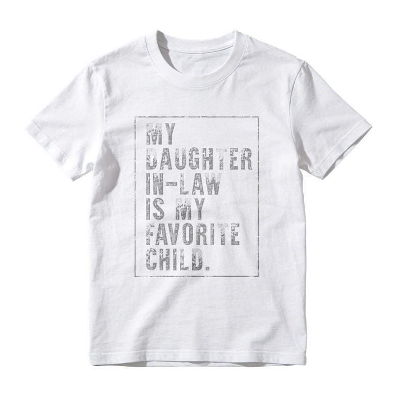 My Daughter In Law Is My Favorite Child Unisex Classic T-shirt