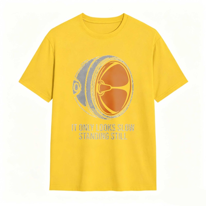 Turbine Engine Design With Text It Only Looks Slow Standing Still T-shirt