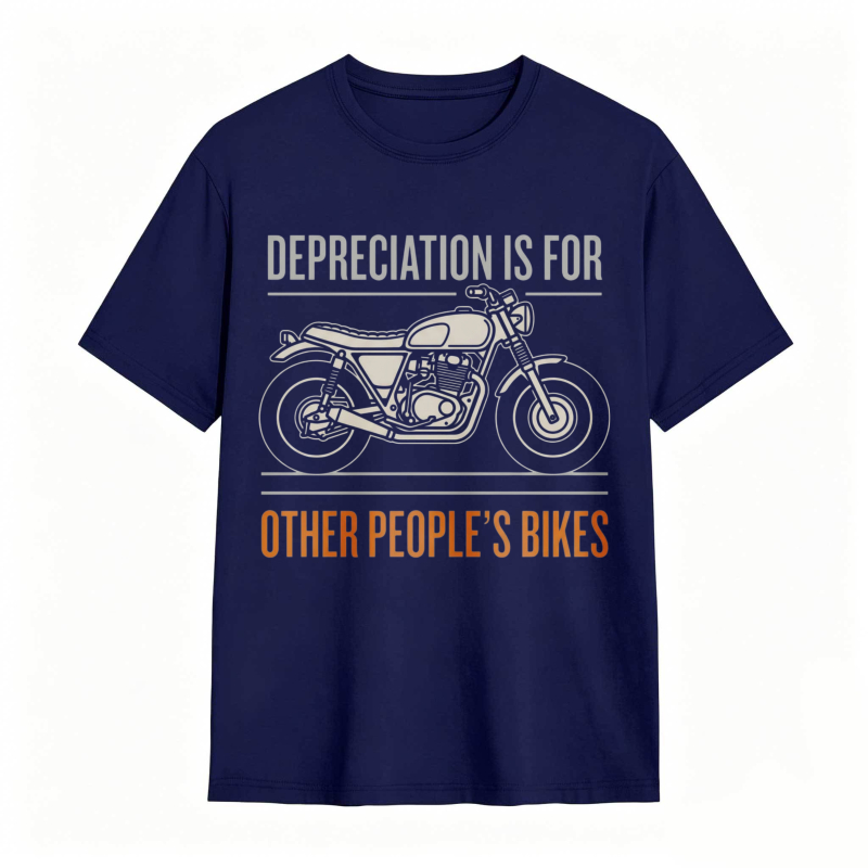 Motorcycle Depreciation Is For Other Peoples Bikes T-shirt
