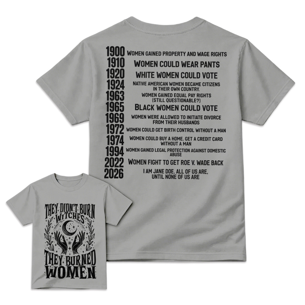 They Didn't Burn Witches Feminist 2026 Shirt, Feminist Witch Shirt, I am Jane D0e, Women Empowerment Shirt, Pro Choice Shirt 