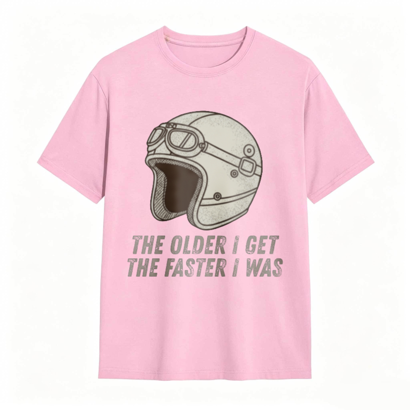 Motorcycle Helmet The Older I Get The Faster I Was T-shirt