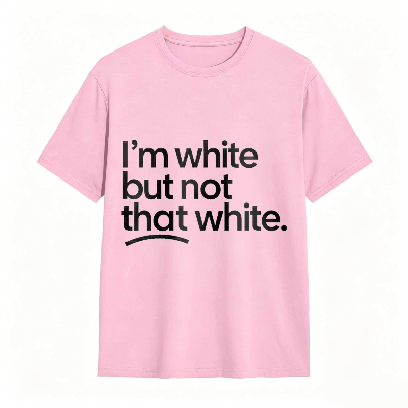 I'm white but not that white Unisex Tee