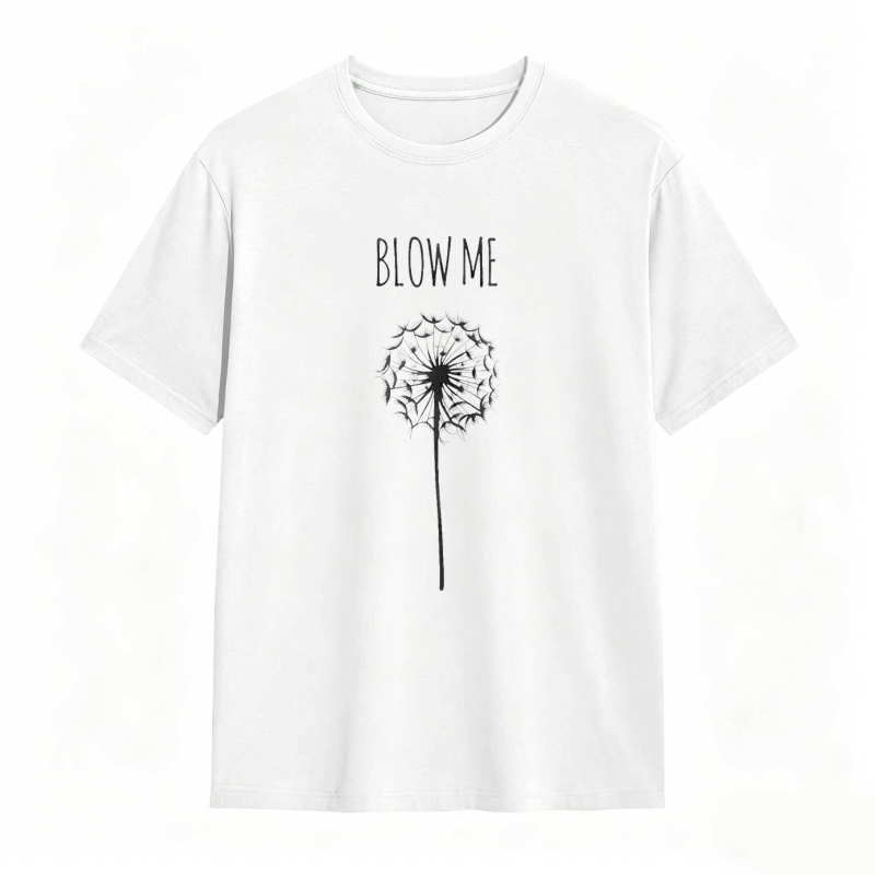 Dandelion Blow Me Text Unisex Classic T-shirt