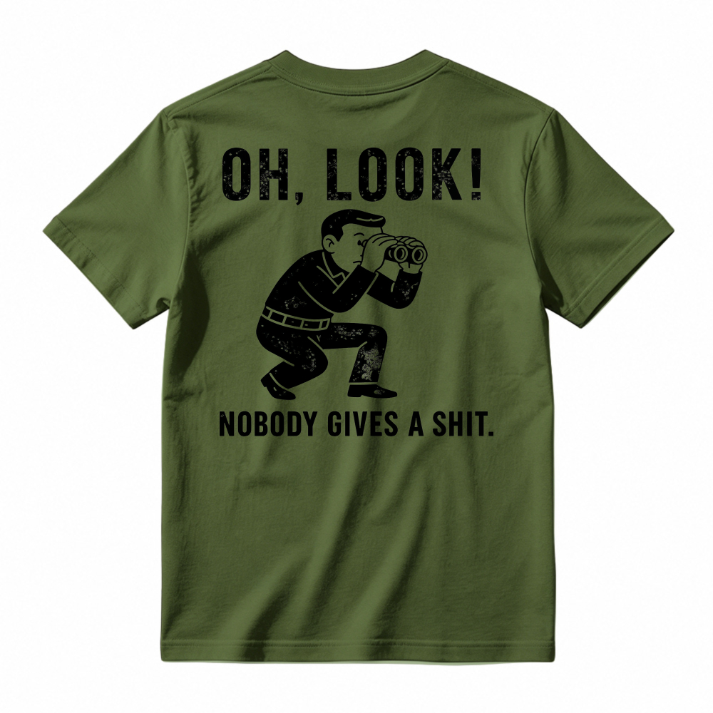 Oh Look Nobody Gives A Shit Funny Sarcastic Quote Man With Binoculars Graphic Unisex Classic T-shirt