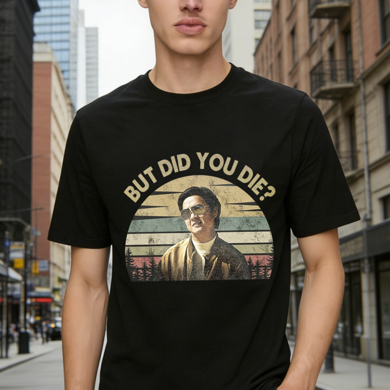 But Did You Die Retro Vintage Graphic Unisex Classic T-shirt