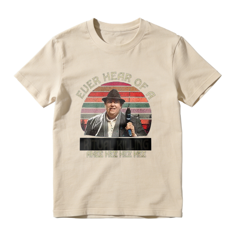Ever Hear Of A Ritual Killing Mee Hee Hee Hee Funny Movie Quote Unisex Classic T-shirt