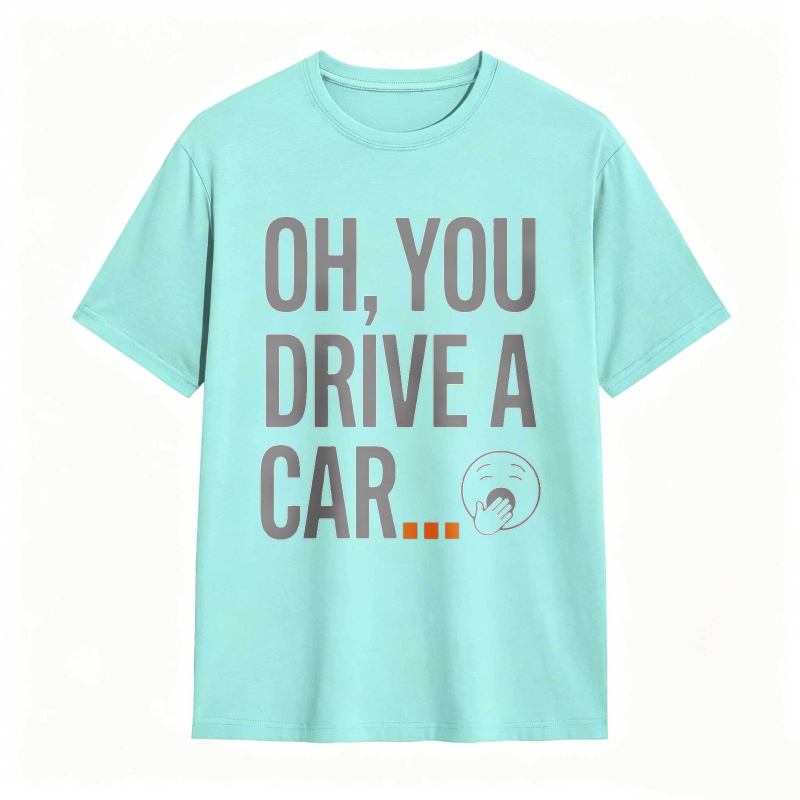 Oh You Drive A Car Face Emoji T-shirt