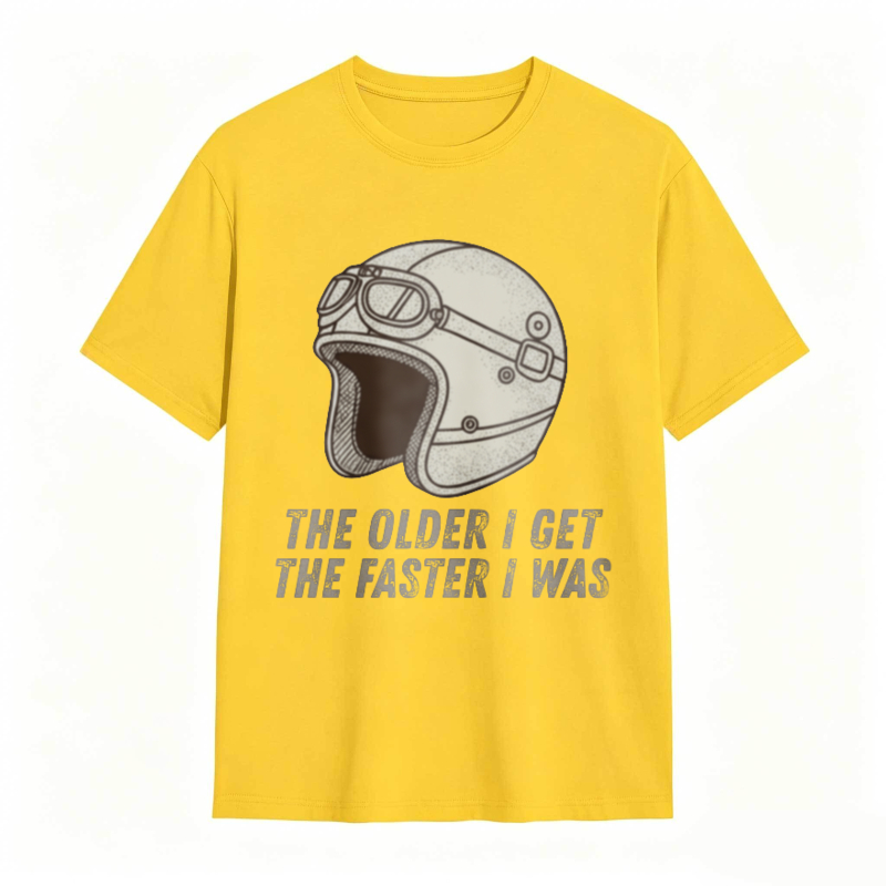 Motorcycle Helmet The Older I Get The Faster I Was T-shirt