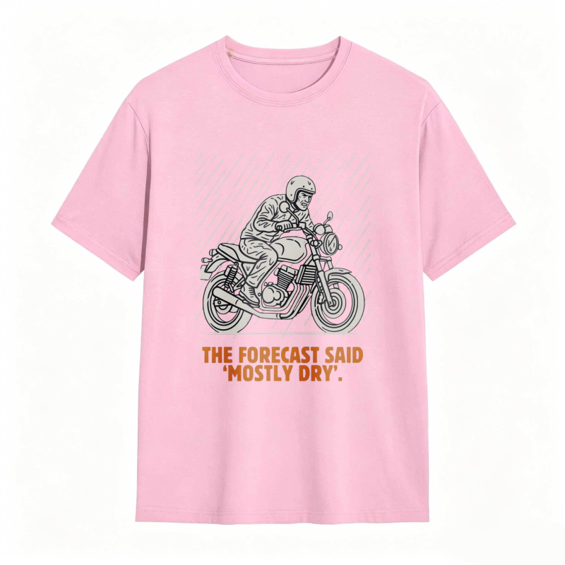 Motorcycle Rider With Rain Lines And Text The Forecast Said Mostly Dry T-shirt