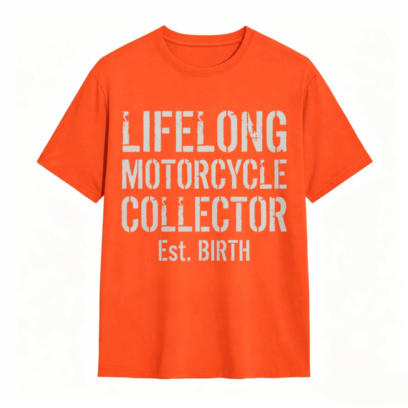 Lifelong Motorcycle Collector Est Birth T-shirt