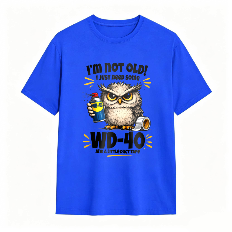 Owl Holding Wd 40 And Duct Tape With Text I M Not Old I Just Need Some Wd 40 And A Roll Of Duct Tape Unisex Classic T-shirt