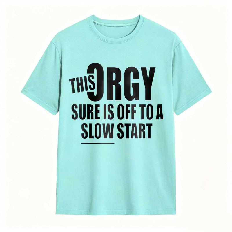 This Orgy Sure Is Off To A Slow Start Unisex Classic T-shirt