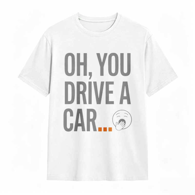 Oh You Drive A Car Face Emoji T-shirt