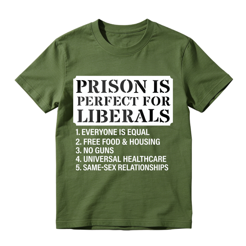 Prison Is Perfect For Liberals List Unisex Classic T-shirt