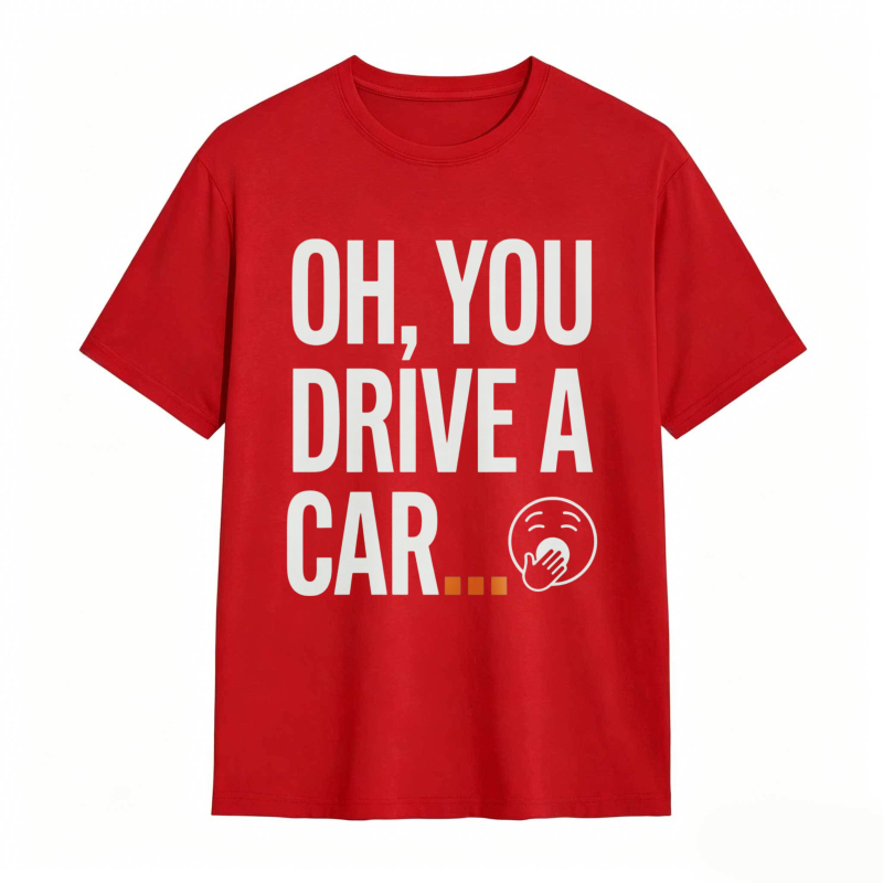 Oh You Drive A Car Face Emoji T-shirt