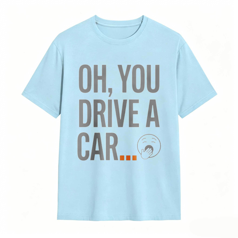 Oh You Drive A Car Face Emoji T-shirt