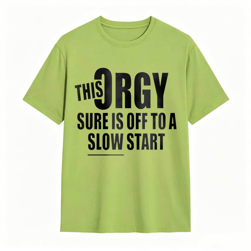 This Orgy Sure Is Off To A Slow Start Unisex Classic T-shirt