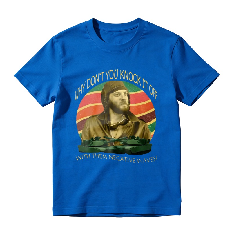 Why Dont You Knock It Off With Them Negative Waves Vintage Retro Sun Graphic Unisex Classic T-shirt