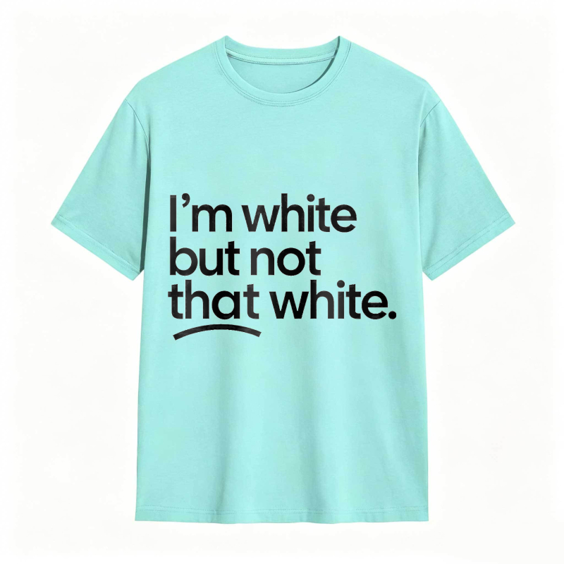 I'm white but not that white Unisex Tee